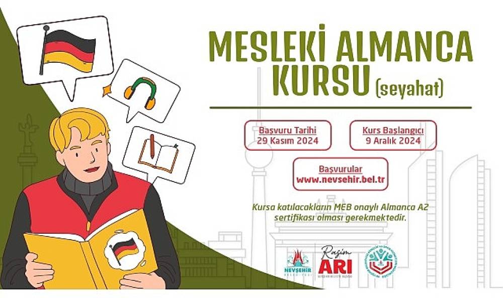 Nevşehir Belediyesi Gençlik ve Spor Hizmetleri Müdürlüğü bünyesinde Seyahat içerikli Mesleki Almanca Kursu açılacak. 